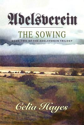 Adelsverein: The Sowing Paperback Watercress Press