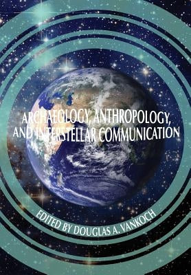 Archaeology, Anthropology and Interstellar Communication Paperback www.Militarybookshop.Co.UK