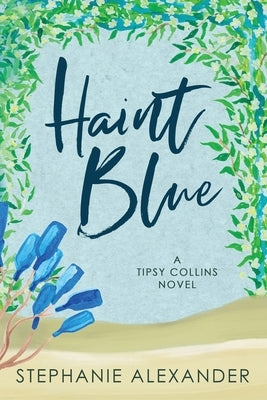 Haint Blue: A Tipsy Collins Novel Paperback Bublish, Inc.