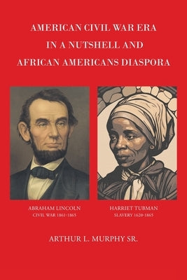 American Civil War Era In A Nutshell And African Americans Diaspora Paperback Newman Springs