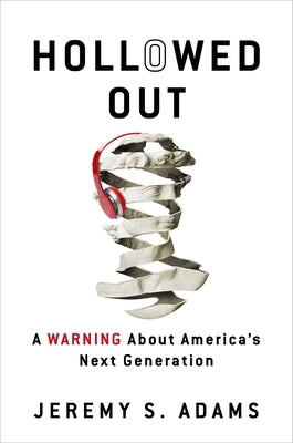 Hollowed Out: A Warning about America's Next Generation Paperback Regnery Publishing