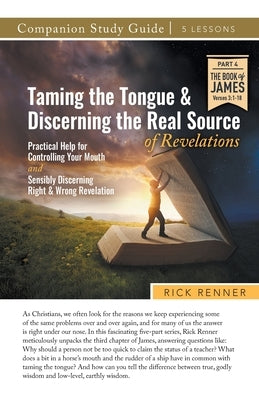 Taming the Tongue and Discerning the Real Source of Revelations Study Guide Paperback Harrison House