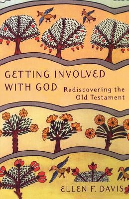 Getting Involved with God: Rediscovering the Old Testament Cowley Publications