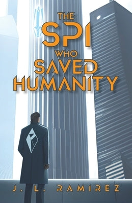 The SPI Who Saved Humanity Paperback Palmetto Publishing