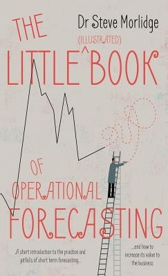 The Little (illustrated) Book of Operational Forecasting Paperback Troubador Publishing