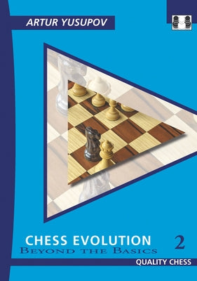 Chess Evolution 2: Beyond the Basics Quality Chess