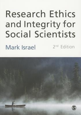 Research Ethics and Integrity for Social Scientists: Beyond Regulatory Compliance Paperback Sage Publications Ltd