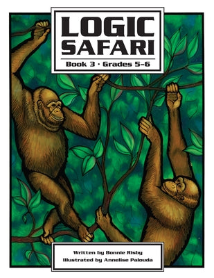 Logic Safari: Book 3, Grades 5-6 Paperback Routledge