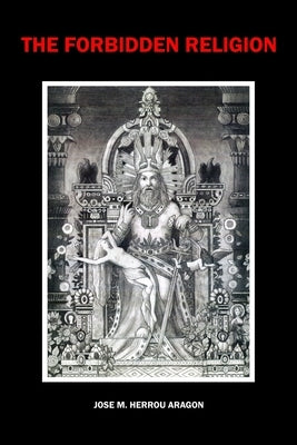 The Forbidden Religion Paperback Independently Published
