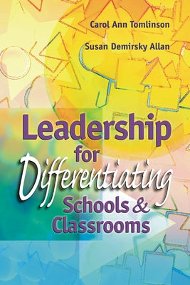 Leadership for Differentiating Schools and Classrooms Paperback ASCD