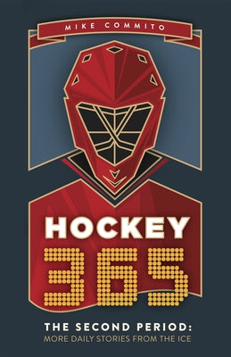 Hockey 365, the Second Period: More Daily Stories from the Ice Paperback Dundurn Press
