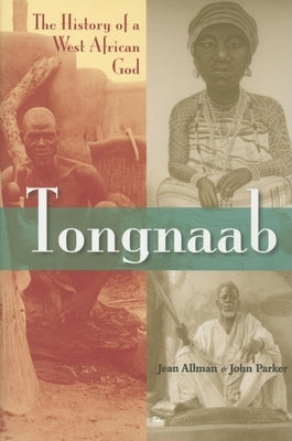 Tongnaab: The History of a West African God Paperback Indiana University Press (Ips)