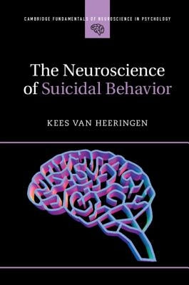 Paperback book titled "The Neuroscience of Suicidal Behavior" by Cambridge University Press, showing the front cover with title and design.
