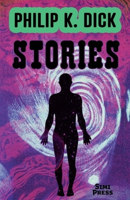 Short Stories by Philip K. Dick Paperback Simi Press
