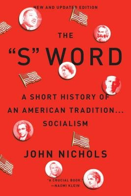 The S Word: A Short History of an American Tradition...Socialism Paperback Verso