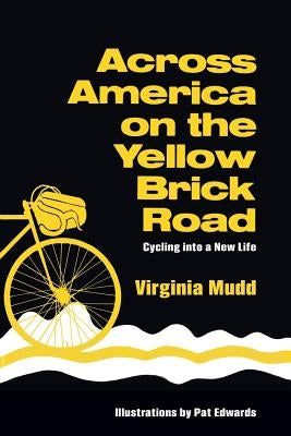 Across America on the Yellow Brick Road by Mudd, Virginia