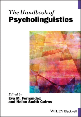 The Handbook of Psycholinguistics Paperback Wiley-Blackwell