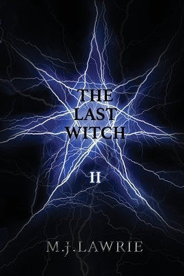 The Last Witch: Volume Two Paperback Independently Published