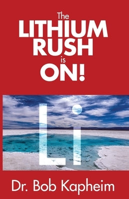 The Lithium Rush is On!: Li Paperback Aventine Press