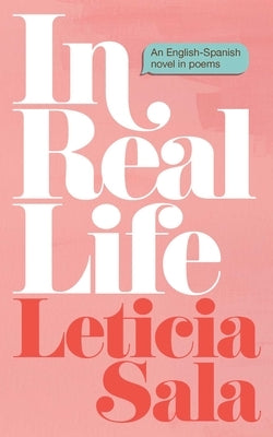 In Real Life: An English-Spanish Novel in Poems Paperback Andrews McMeel Publishing