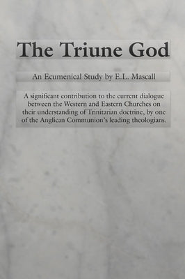The Triune God Paperback Pickwick Publications