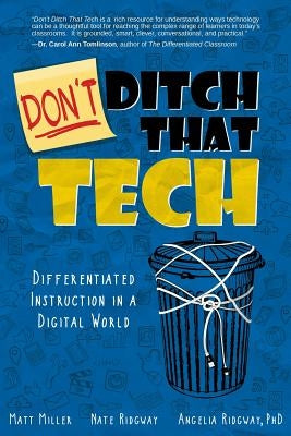 Don't Ditch That Tech: Differentiated Instruction in a Digital World Paperback Dave Burgess Consulting