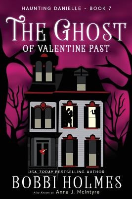 The Ghost of Valentine Past Paperback Robeth Publishing, LLC