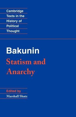 Cover image of "Bakunin: Statism and Anarchy" by Cambridge University Press, featuring the book's title and design on the cover.