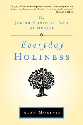 Everyday Holiness: The Jewish Spiritual Path of Mussar Trumpeter