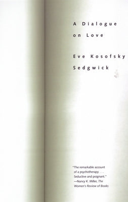 A Dialogue On Love by Sedgwick, Eve Kosofsky