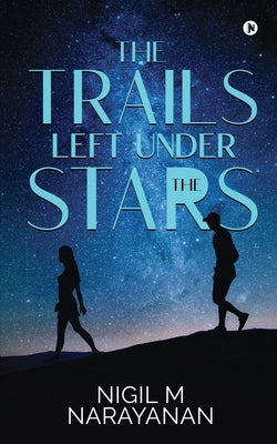 The Trails Left Under the Stars Paperback Notion Press