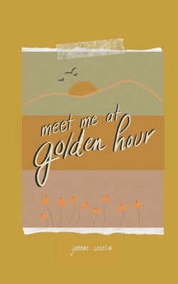 meet me at golden hour Paperback Independently Published
