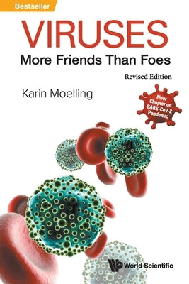 Viruses: More Friends Than Foes: Revised Edition Paperback World Scientific Publishing Company