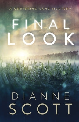 Final Look: A Christine Lane Mystery Paperback Dianne Scott