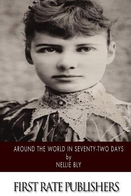 Around the World in Seventy-Two Days Paperback Createspace Independent Publishing Platform