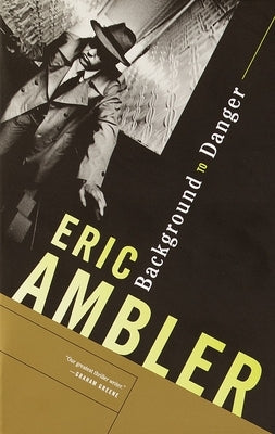 Background to Danger by Ambler, Eric