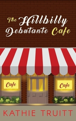 The Hillbilly Debutante Cafe Paperback Enixus Publishing Company