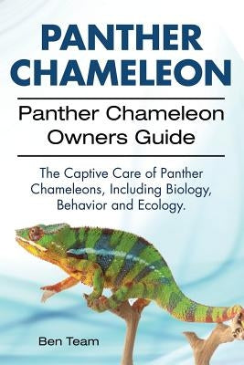 Panther Chameleon. Panther Chameleon Owners Guide. The Captive Care of Panther Chameleons, Including Biology, Behavior and Ecology. Paperback Imb Publishing