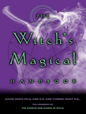 The Witch's Magical Handbook by Frost, Gavin