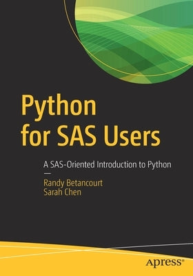 Python for SAS Users: A Sas-Oriented Introduction to Python Paperback Apress