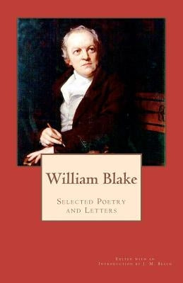 William Blake: Selected Poetry and Letters Paperback Createspace Independent Publishing Platform