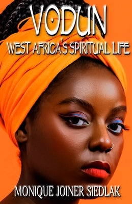 Vodun: West Africa's Spiritual Life Paperback Oshun Publications, LLC