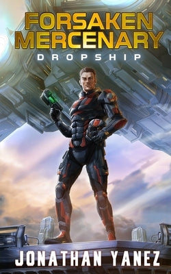 Dropship: A Near Future Thriller Paperback Independently Published