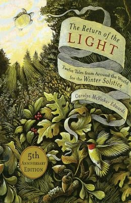 The Return of the Light: Twelve Tales from Around the World for the Winter Solstice Paperback Da Capo Press