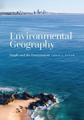 Environmental Geography: People and the Environment Paperback University of Nebraska Press