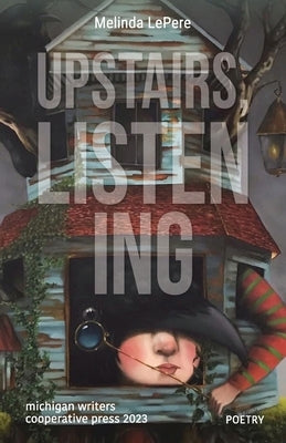 Upstairs, Listening Paperback Michigan Writers Cooperative Press