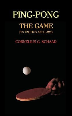 Ping-Pong: The Game, Its Tactics and Laws (Reprint) Paperback Coachwhip Publications