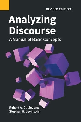 Analyzing Discourse, Revised Edition: A Manual of Basic Concepts Paperback Sil International, Global Publishing