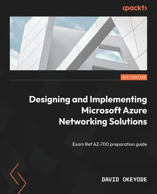 Paperback book titled "Designing and Implementing Microsoft Azure Networking Solutions" by Packt Publishing, focusing on AZ-700 exam prep.
