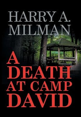 A Death at Camp David by Milman, Harry a.